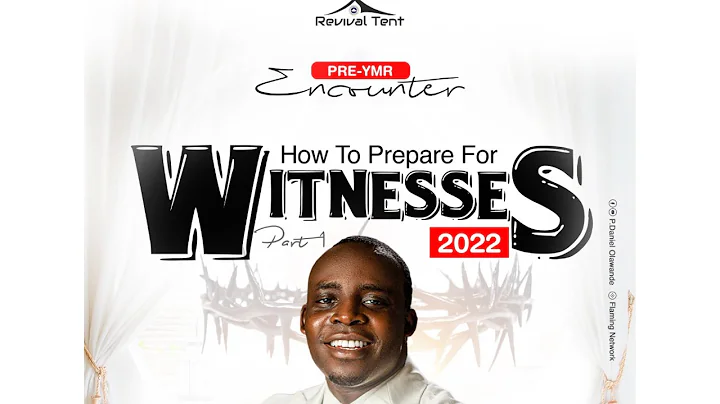 Revival Tent: How to prepare for Witness 2022 (Par...