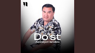 Do'st - Akmaljon Isroilov