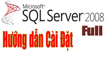 Hướng dẫn Cài đặt SQL 2008 Full