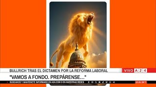 Patricia Bullrich Tras El Dictamen De La Reforma Laboral Vamos A Fondo, Prepárense...