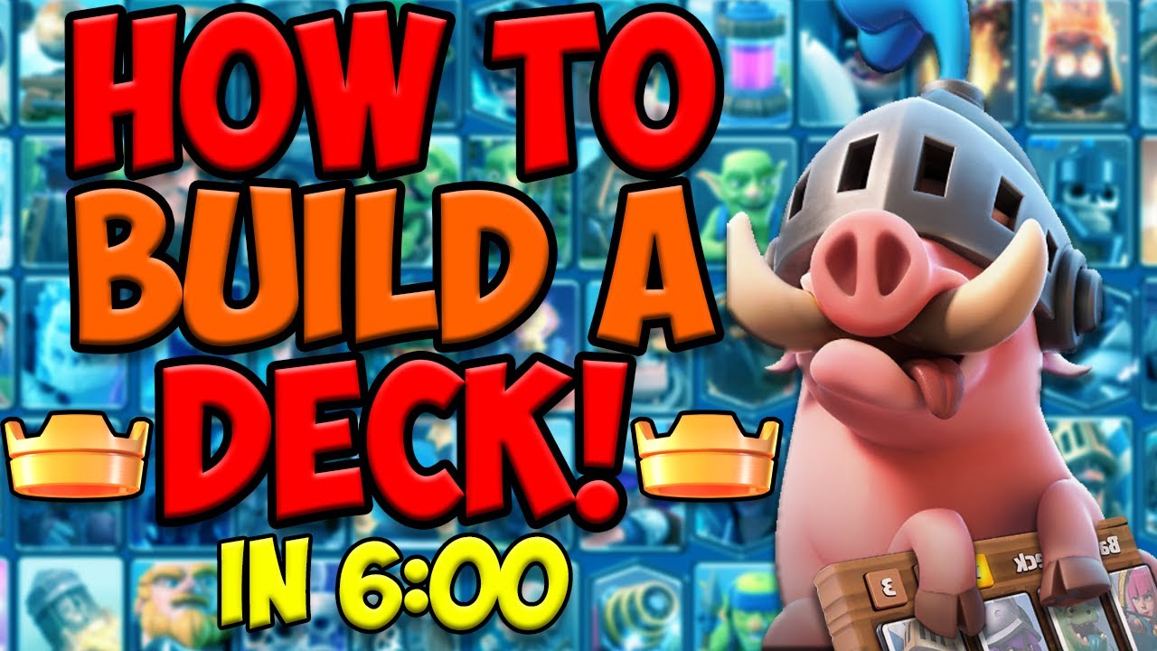 How to Build the Best Decks in Clash Royale