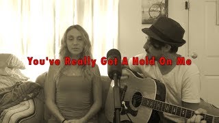 You&#39;ve Really Got A Hold On Me (cover)