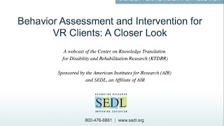 [Webcast 30] Behavior Assessment and Intervention for VR Clients: A Closer Look