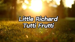Little Richard - Tutti Frutti (Lyrics)