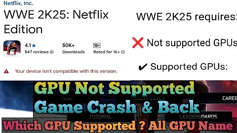 GPU Not Supported Problem In Wwe 2k25 Netflix Mobile | Game Crash And Back | Kon Kon se GPU Chalega