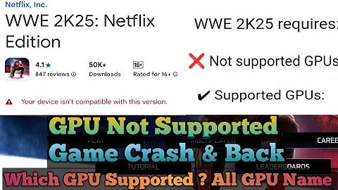 GPU Not Supported Problem In Wwe 2k25 Netflix Mobile | Game Crash And Back | Kon Kon se GPU Chalega