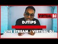 Dj tips 24  comment faire du live stream avec virtual dj  facile et rapide