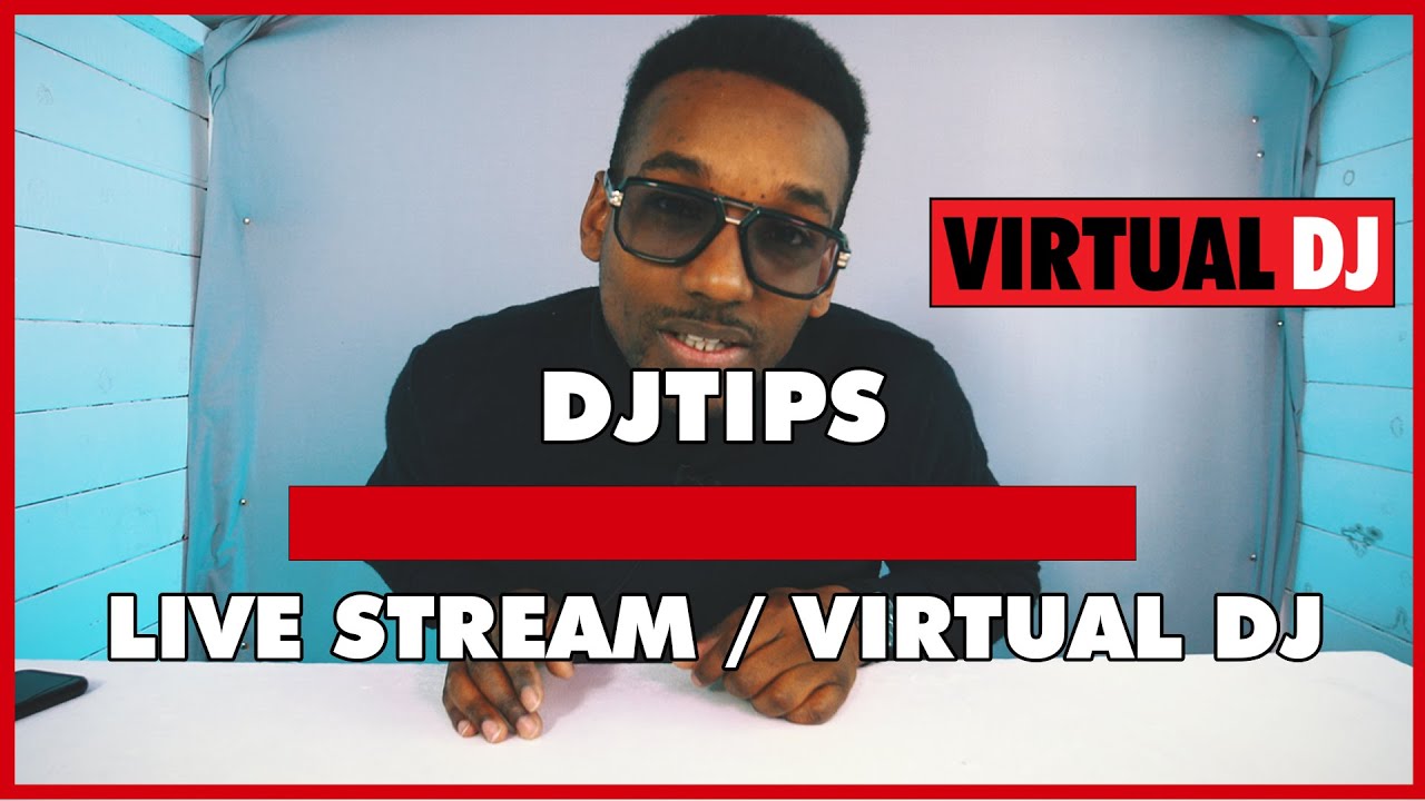 DJ TIPS 24 - Comment Faire du Live Stream avec Virtual DJ ? (Facile et rapide)