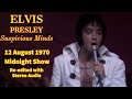 Elvis Presley - Suspicious Minds - 12 August 1970, Midnight Show - Re-edited with Stereo audio