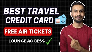 Best Travel Credit Card 2023 India | Best Credit Cards for Travel
