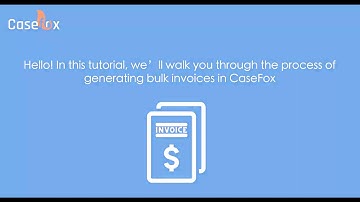 How to Generate Bulk Invoices in CaseFox | Legal Invoicing Software