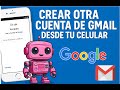 📱Crear Otra Cuenta de Gmail Desde Tu Celular [Rápido y Fácil 2025]