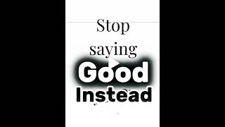 What to Say Instead of ‘Good’ to Sound More Impressive!#StopSayingGood  #SpeakConfidently #shorts