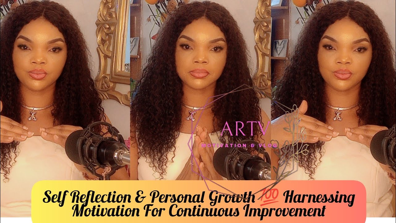Self Reflection & Personal Growth 💯 Harnessing Motivation For ...