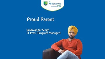 Parent Testimonial - Sukhwinder Singh | The Millennium School, Greater Noida (W)
