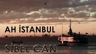 AH İSTANBUL - Sibel CAN