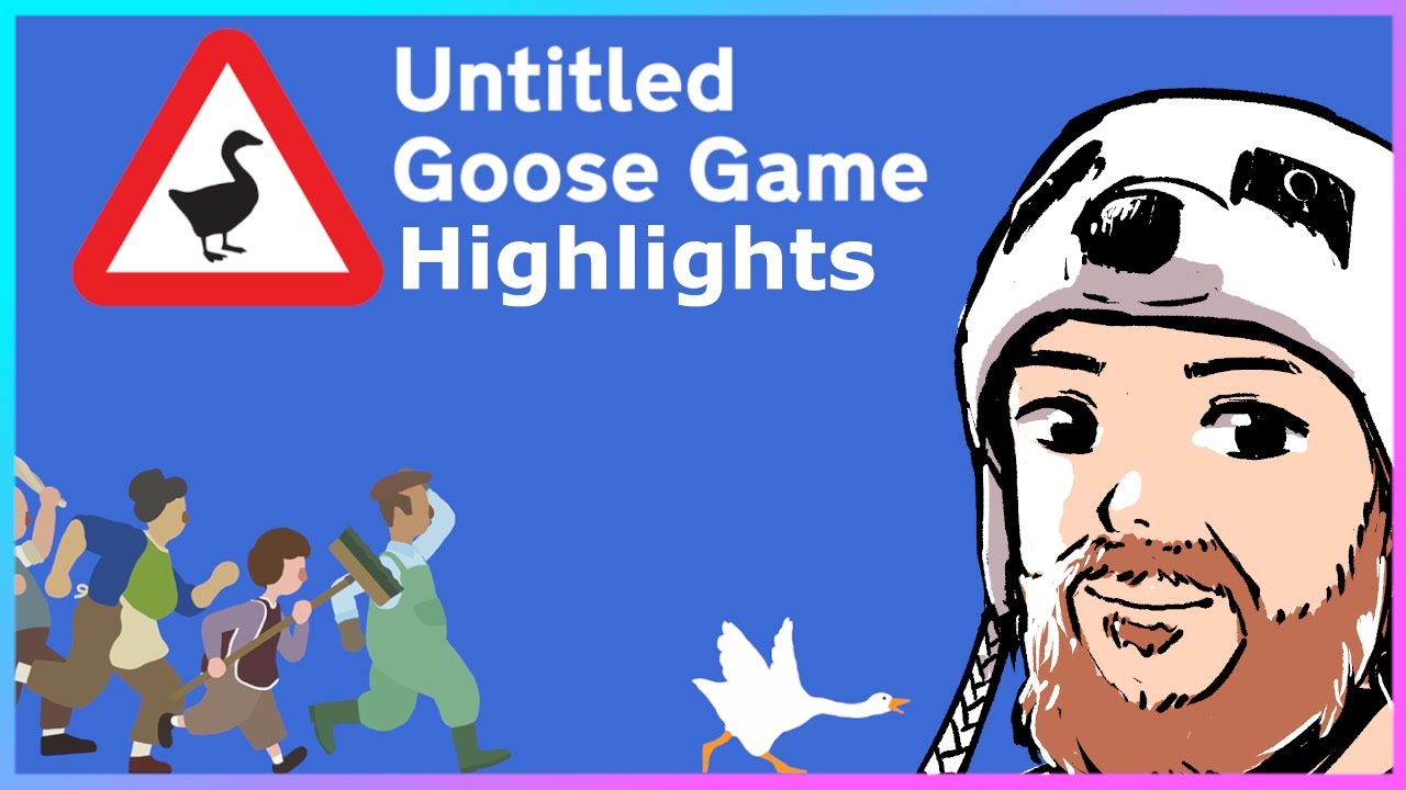 Untitled Goose Game Honking Highlights YouTube