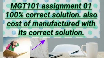 MGT101 Assignment No. 1 Spring 2020 Solution  MGT101 Assignment 1 Solution | Virtual University |