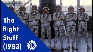 Reel Engineering: The Right Stuff (1983)  Part II: I Want Test Pilots!