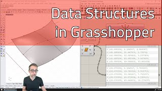 5.2 Data Structures in Grasshopper - Intro to Parametric Modeling