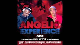 AMAPIANO MIX 2023 || The Angelic Experience 022 Mixed By Angelo Thee Deejay & Da Blaq Phonic