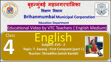 Class 4th . EVS -2  L 7 Swaraj : First Conquest by BMC VTC Teacher  Shraddha Satish Kambli .