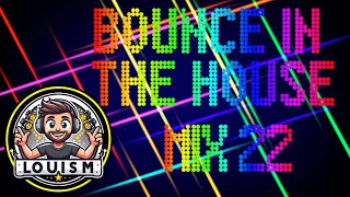 LOUIS M - BOUNCE IN THE HOUSE MIX 22 - [Bounce/Donk Mix 2025] - #bounce #ukbounce #donk #music