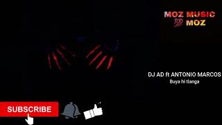 Dj AD ft Antônio Marcos - Buya Hi Tlanga [audio][Moz Music]