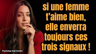 La psychologie le révèle : si une femme t’aime bien, elle enverra toujours ces trois signaux !