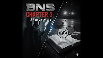BNS Chapter 3 Explained: The New Dictionary of Indian Criminal Law (Must-Know Definitions!)