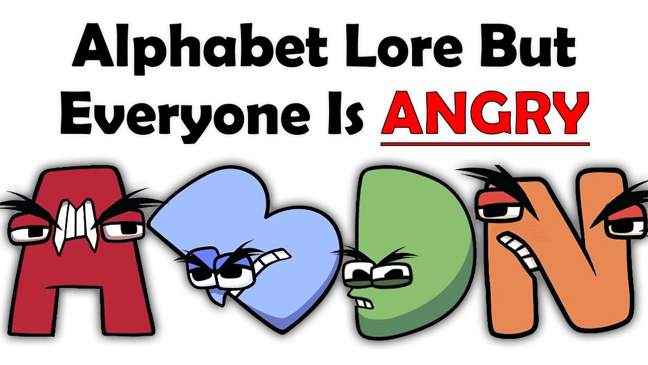 Alphabet Lore But Everyone Is ANGRY №1.1 