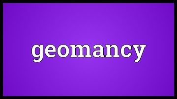 Geomancy Meaning
