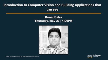 Introduction to Computer Vision and Building Applications That Can See