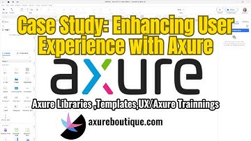 Case Study: Enhancing User Experience with Axure
