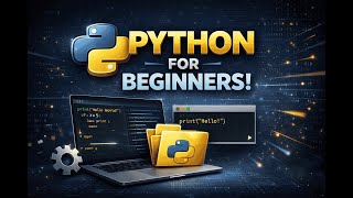Python Basics for Beginners | Learn Python from Scratch