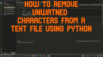 How To Remove Unwanted Characters From A Text File Using Python