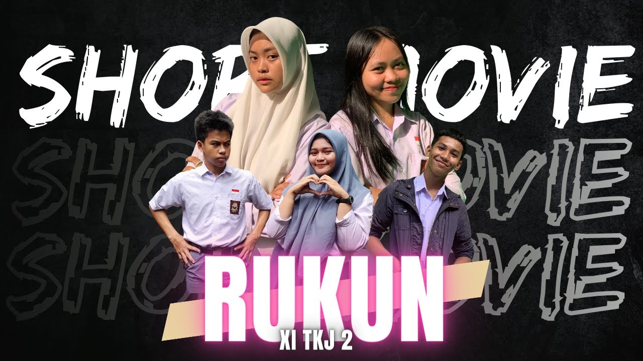 RUKUN Short Movie || XI TKJ 02 - SMKN 4 GOWA || P5 Kurikulum Merdeka || #filmpendek #anakbangsa