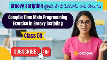 Compile Time Meta Programming  Exercise in Groovy Scripting groovy training telugu 59