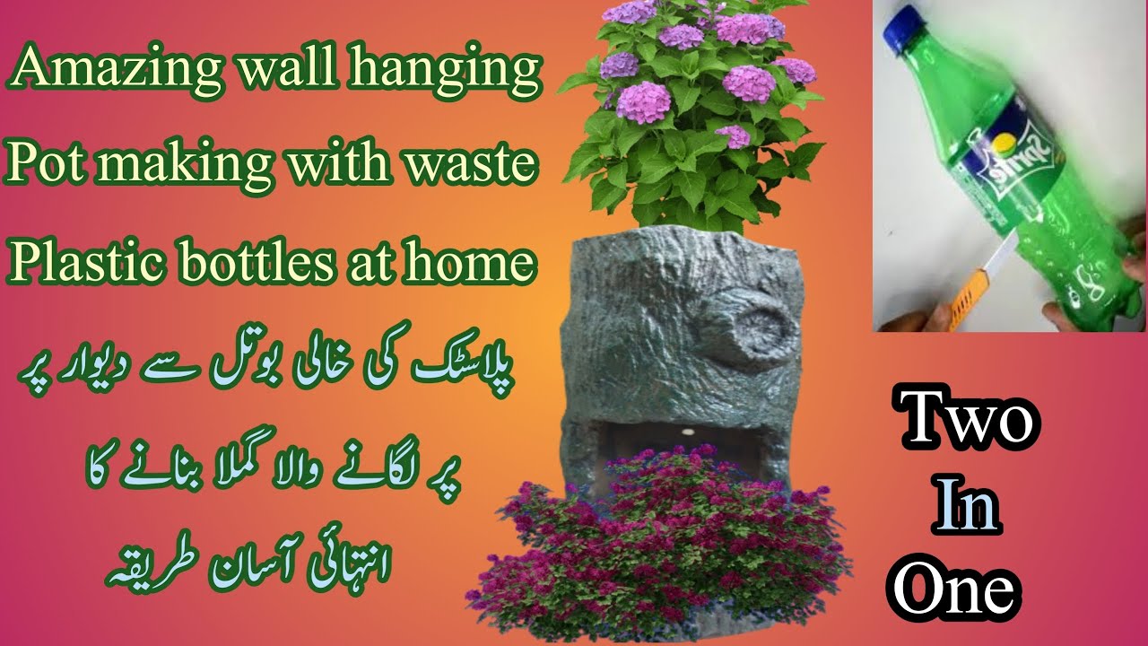 amazing pot making with wasted plastic bottles wall hanging pot
