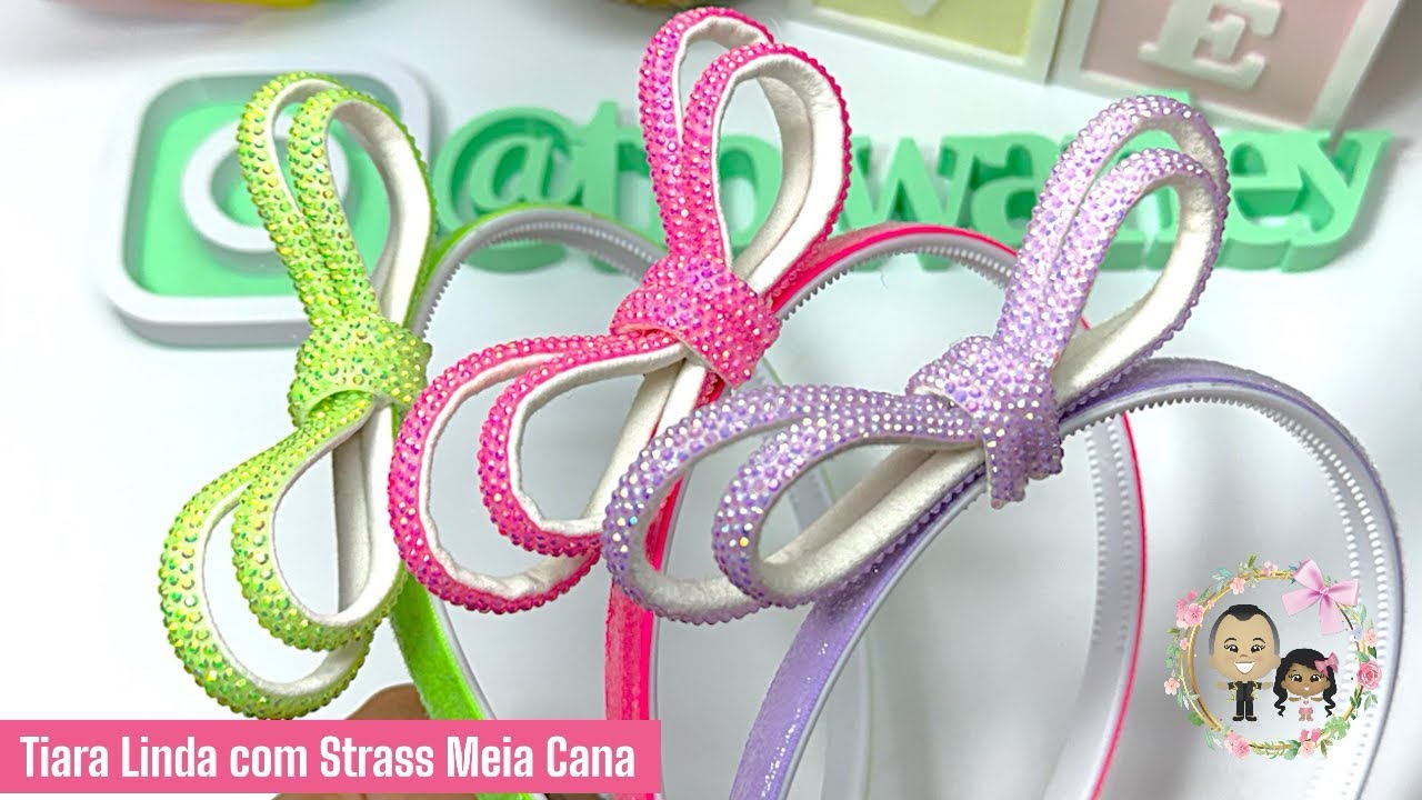 Tiara Linda com Strass Meia Cana. Dicas para iniciantes