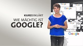 #kurzerklrt: Wie mchtig ist Google?