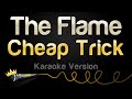 Cheap Trick - The Flame (Karaoke Version)