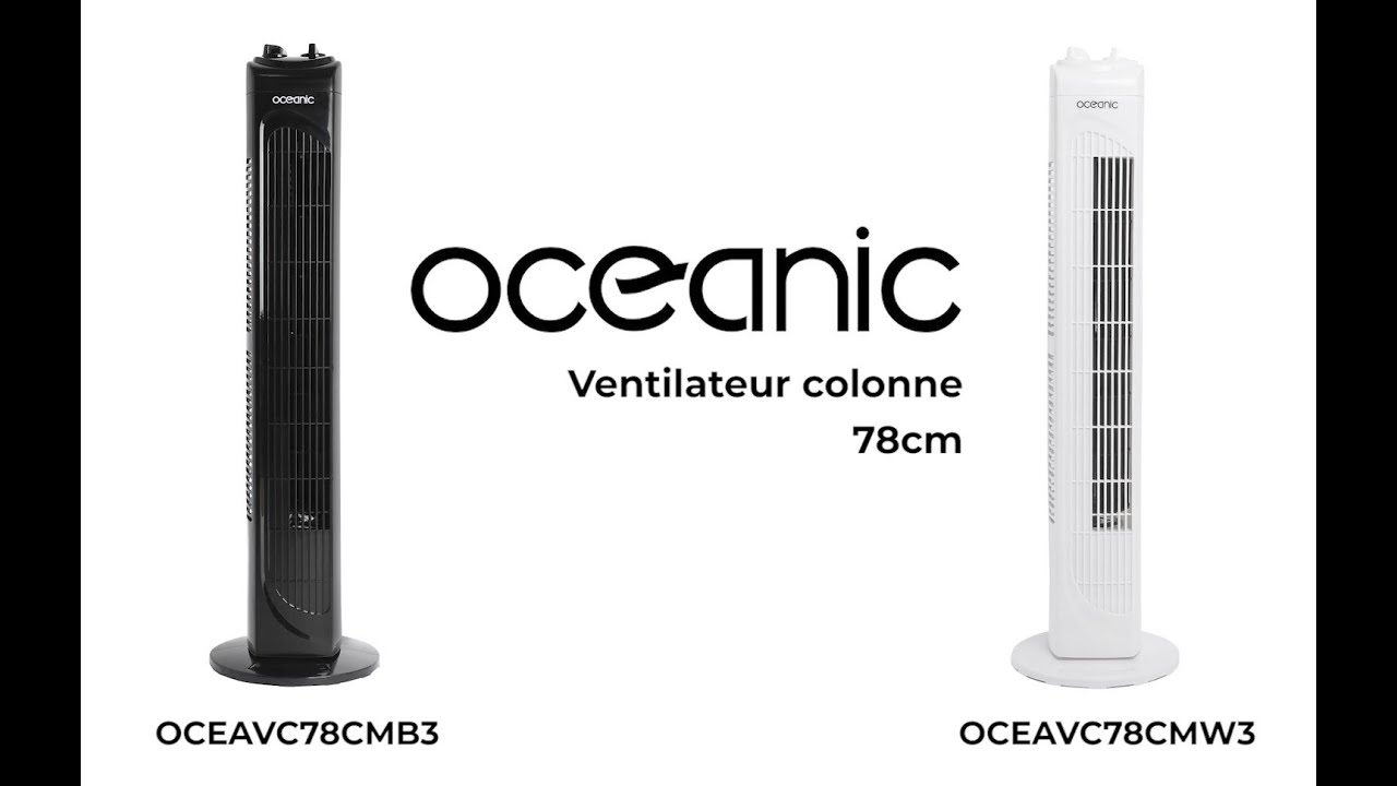 Ventilateur colonne OCEANIC - 40W - Hauteur 78 cm - 3 vitesses - Oscillant  - Minuterie - Blanc - Cdiscount Bricolage