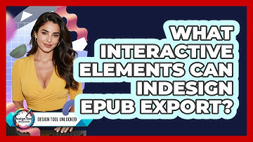 What Interactive Elements Can InDesign EPUB Export? - Design Tool Unlocked