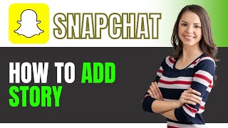 How to Add Story on Snapchat screenshot 5