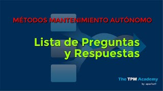 Técnicas de Mantenimiento Autónomo. Lista de Preguntas y Respuestas