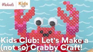 Online Class: Kids Club: Let's Make a (not so) Crabby Craft! | Michaels