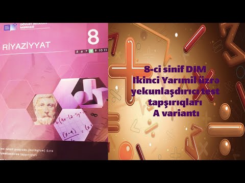 8-ci sinif Riyaziyyat Ikinci Yarımil Üzrə Yekunlaşdırıcı Test Tapşırıqları A variantı (CƏBR)