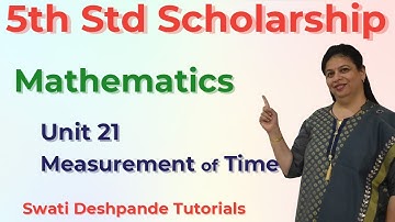 Scholarship 5th Std Mathematics - Unit 21 Measurement of Time