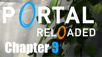 Portal Reloaded (CHAPTER 3: Cubes And Buttons)